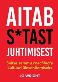 Aitab s*tast juhtimisest