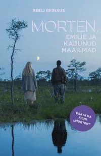 Morten, Emilie ja kadunud maailmad