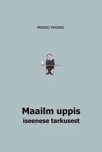 Maailm uppis iseenese tarkusest