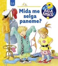 Aga miks? Mida me selga paneme