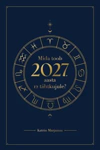 Mida toob 2027 aasta 12 tähtkujule