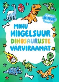 Minu hiigelsuur dinosauruste värviraamat