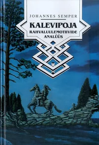 Kalevipoja rahvaluulemotiivide analüüs
