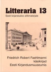 Friedrich Robert Faehlmanni käsikirjad Eesti Kirjandusmuuseumis