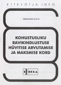 Kohustusliku ravikindlustuse hüvitamise arvutamise ja maksmise kord