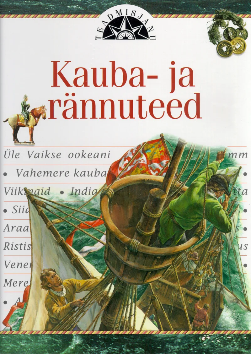 Kauba- ja rännuteed - Claire Craig (Varrak, 1997). Kaanel on detailne illustratsioon sõduritest või kaupmeestest relvade ja varustusega, mis kujutab ajaloolist kaubateedeajastut. Taustavärvid on rohelised ja pruunid, ning kaanel on näha ka väiksemaid pilte erinevatest kauplemispiirkondadest.