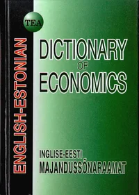Inglise-eesti majandussõnaraamat. English-Estonian Dictionary of Economics