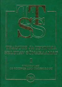 Teaduse ja tehnika seletav sõnaraamat I-II. Dictionary of Science And Technology I-II