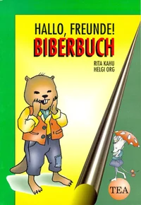 Hallo, Freunde! Biberbuch