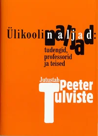 Ülikoolinaljad: tudengid, professorid ja teised
