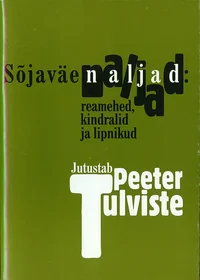 Sõjaväenaljad: reamehed, kindralid ja lipnikud