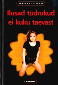 Ilusad tüdrukud ei kuku taevast