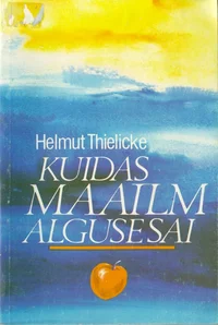 Kuidas maailm alguse sai