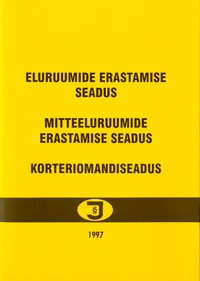 Eluruumide erastamise seadus. Mitteeluruumide erastamise seadus. Korteriomandiseadus
