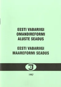 Eesti Vabariigi omandireformi aluste seadus. Eesti Vabariigi maareformi seadus