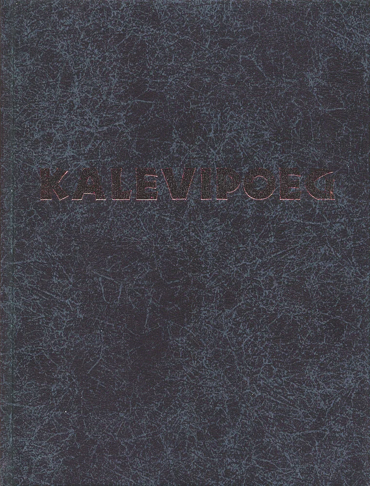Kalevipoeg - Friedrich Reinhold Kreutzwald (SE & JS, 1998). Tumehall tekstuurne kaas kivipinna või naha meenutava mustriga. Pealkiri on pressitud reljeefse kuldpruuni kirjaga kaane ülaossa.