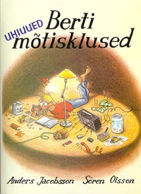 Berti uhiuued mõtisklused