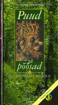 Puud ja põõsad - müüdid, kultus, ravijõud
