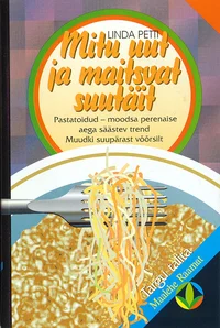 Mitu uut ja maitsvat suutäit