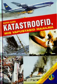 Katastroofid, mis vapustasid maailma
