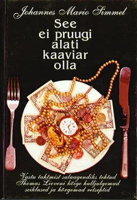 See ei pruugi alati kaaviar olla