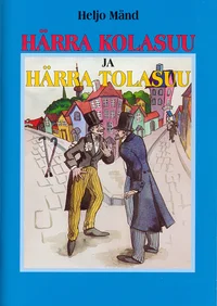 Härra Kolasuu ja härra Tolasuu