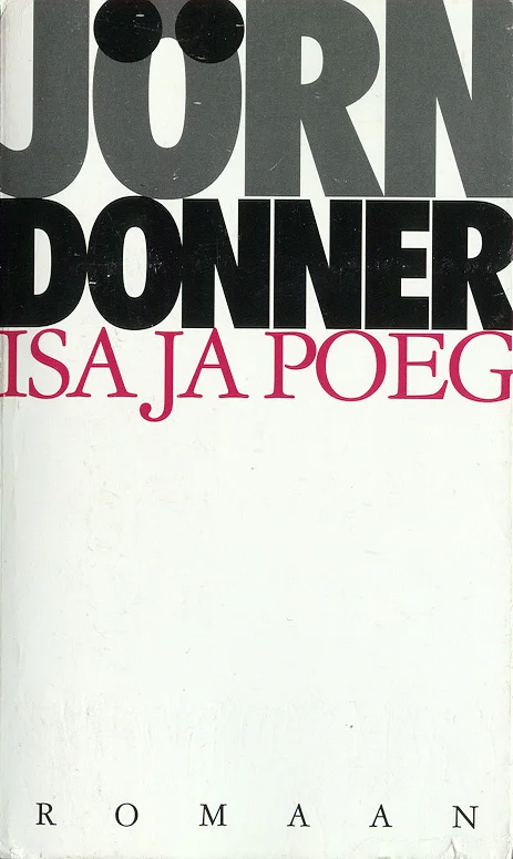 Isa ja poeg - Jörn Donner (Perioodika, 1997). Minimalistlik valge kaas, millel on ainult must suurtähtedega tekst. Kujundus on range ja lihtne, ilma igasuguste illustratsioonide või dekoratiivelementideta.