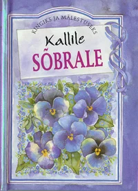 Kallile sõbrale