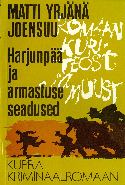 Harjunpää ja armastuse seadused - Matti Yrjänä Joensuu (Kupar, 1995). Beežil-pruunikal taustal dünaamilised siluetid jooksvatest/võitlevatest inimestest, kujutatud ekspressiivse, laigulise graafilise stiiliga. Kujundus on lihtne ja kontrastne, 1970.–80. aastate krimiromaanidele iseloomuliku minimalistliku illustratsioonistiiliga.