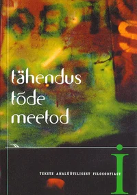 Tähendus, tõde, meetod