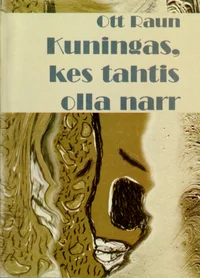 Kuningas, kes tahtis olla narr