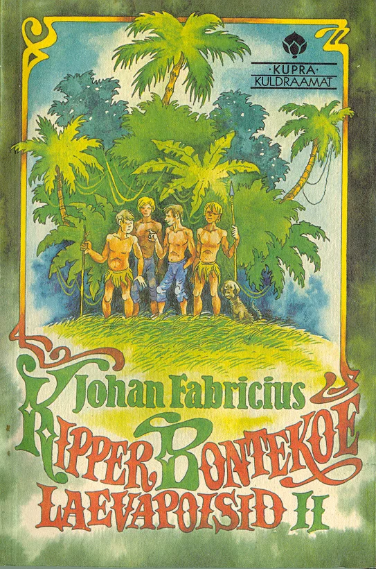 Kipper Bontekoe laevapoisid - Johan Fabricius (Kupar, 1994). Illustreeritud kaanepilt kujutab kolme noort poissi troopilisel saarel, taustal lopsakad rohelised palmid ja taimestik. Joonistus on soojades pruunikaskollastes toonides, seiklusraamatutele iseloomulikus klassikalises illustratsioonistiilis.