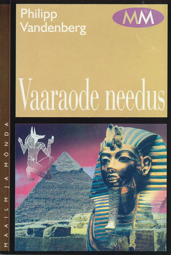 Vaaraode needus - Philipp Vandenberg (Olion, 1999). Kaanel domineerivad Egiptuse püramiidid ja vaarao kuldne mask roosakasvioletsel taustal. Paremal pool on näha Anubise kujuke ja müstiline valgusvihk, mis loob salapärase õhkkonna.