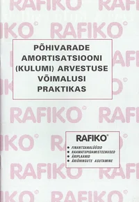 Põhivarade amortisatsiooni (kulumi) arvestuse võimalusi praktikas