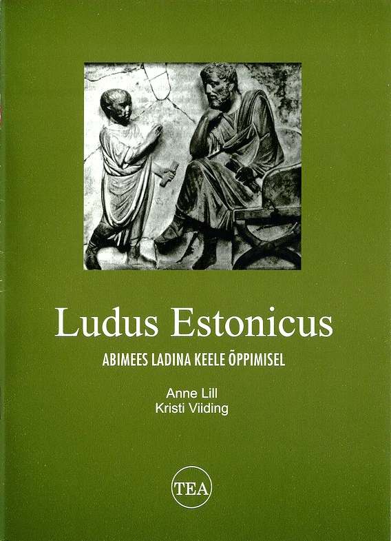 Ludus Estonicus - Kristi Viiding, Anne Lill (TEA Kirjastus, 1999). Tumeoliivroheline kaas, millel on antiikne gravüür või joonistus, kujutades kahte inimfiguuri — ilmselt õpetajat ja õpilast — ajaloolises stiilis. Kujutis on paigutatud kaane ülaossa ja annab klassikalist, akadeemilist õhkkonda.