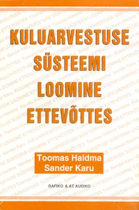 Kuluarvestuse süsteemi loomine ettevõttes