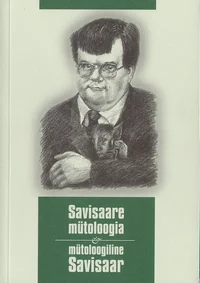 Savisaare mütoloogia, mütoloogiline Savisaar