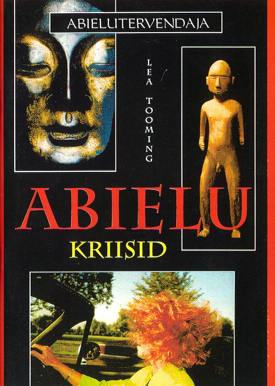 Abielu kriisid - Lea Tooming (Sünnimaa, 1999). Kaanel on kolm fotot kõrvuti: Budda kuldne näokuju, väike pruun inimkujuke ning punaste juustega naine rohelist taimestikku taustal. Fotod on paigutatud tumeda tausta ja punase pealkirjateksti kontrastile.