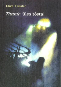Titanic üles tõsta!