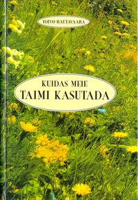 Kuidas meie taimi kasutada