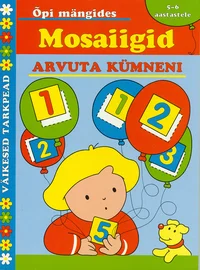 Mosaiigid. Arvuta kümneni