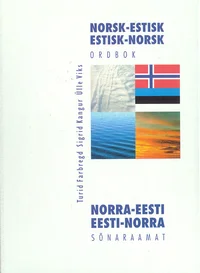 Norsk-estisk estisk-norsk ordbok. Norra-eesti eesti-norra sõnaraamat