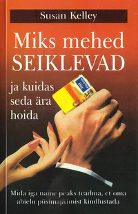 Miks mehed seiklevad