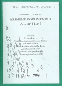 Ärimehe dokumendid A-st Ü-ni
