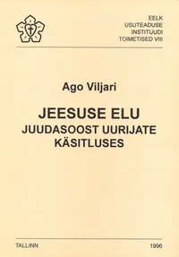 Jeesuse elu juudasoost uurijate käsitluses