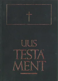 Uus Testament ja Psalmid ehk Vana Testamendi laulud