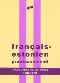 Français-estonien dictionnaire de poche. Prantsuse-eesti sõnastik