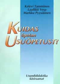 Kuidas õpetan usuõpetust?