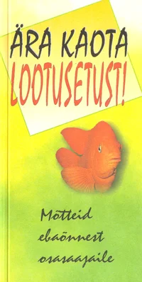 Ära kaota lootusetust!