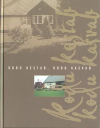 Kodu kestab, kodu kasvab